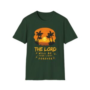 THE LORD WILL BE YOUR LIGHT FOREVER T-Shirt - 2XL, Forest Green