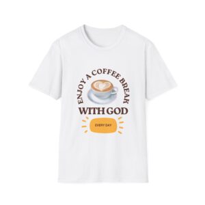 COFFEE BREAK WITH GOD T-Shirt